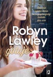 Robyn Lawley gotuje - Lawley Robyn