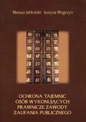 Ochrona tajemnic osób wykonujących prawnicze zawody zaufania publicznego