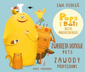 Zwierzęta domowe i zawody. Pops i Boti uczą angielskiego - Ewa Podleś