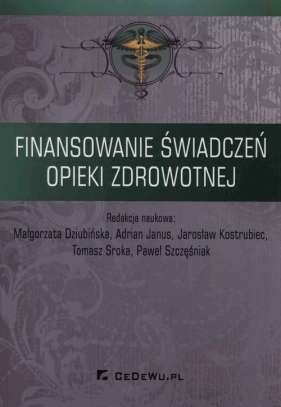 Finansowanie świadczeń opieki zdrowotnej - <br />
