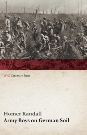 Army Boys on German Soil - Randall Homer