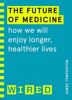 The Future of Medicine - James Temperton