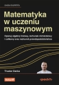 Matematyka w uczeniu maszynowym - Tivadar Danka