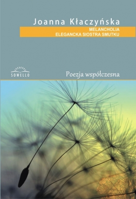 Melancholia elegancka siostra smutku - Joanna Kłaczyńska