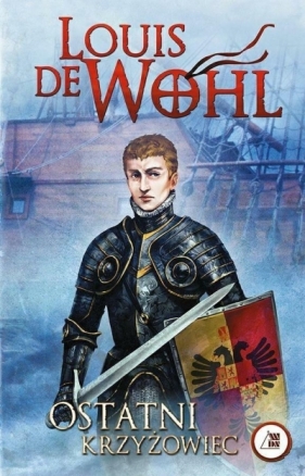 Ostatni krzyżowiec - Louis de Wohl