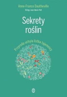 Sekrety roślin (Uszkodzona okładka) - Dautheville Anne-France