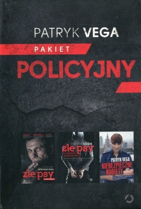 Pakiet policyjny Złe psy w imię zasad / Złe psy Po ciemnej stronie mocy / Niebezpieczne kobiety - Patryk Vega