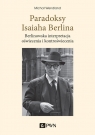 Paradoksy Isaiaha BerlinaBerlinowska interpretacja oświecenia i Michał Wendland