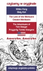 Ameryka, Ameryka. Czytamy w oryginale - Jack London, Mark Twain, James Fenimore Cooper