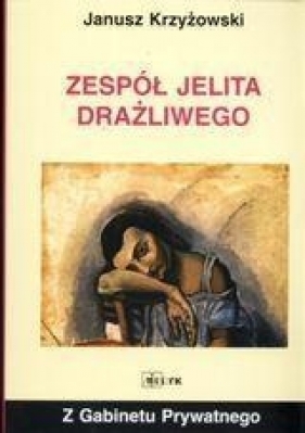 Zespół jelita drażliwego - Janusz Krzyżowski