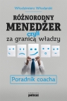 Różnorodny menedżer czyli za granicą władzy