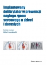 Implantowany defibrylator w prewencji nagłego zgonu sercowego u dzieci i Lewandowski Michał