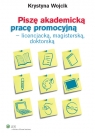 Piszę akademicką pracę promocyjną - licencjacką, magisterską, doktorską Wojcik Krystyna