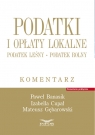 Podatki i opłaty lokalne.Podatek leśny. Podatek rolny. Komentarz Paweł Banasik, Cupał Izabella, Gęborowski Mateusz