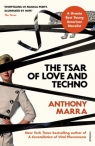 The Tsar of Love and Techno Anthony Marra