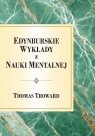 Edynburskie Wykłady z Nauki Mentalnej Thomas Troward