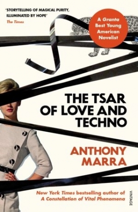 The Tsar of Love and Techno - Anthony Marra