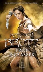 Tron z czaszek. Księga 2. Cykl demoniczny. Część 2 - Peter V. Brett