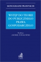 Wstęp do teorii publicznego prawa gospodarczego - Opracowanie zbiorowe