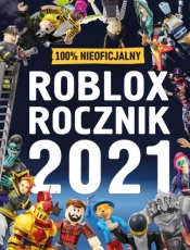 Roblox. Rocznik 2021 - Opracowanie zbiorowe