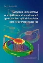 Symulacje komputerowe w projektowaniu kompaktowych generatorów szybkich impulsów pola elektromagnetycznego