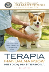 Terapia manualna psów metodą Mastersona - Masterson Jim, Robinett Robin