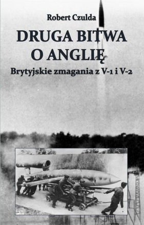 Druga bitwa o Anglię - Robert Czulda