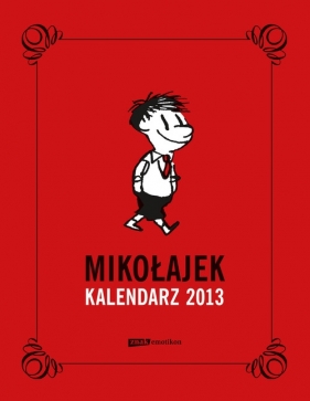Mikołajek Kalendarz książkowy 2013 - Goscinny Rene, Sempe Jean Jacques