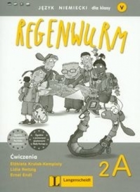 Regenwurm 2A Ćwiczenia Język niemiecki dla kl.5 - Krulak-Kempisty Elżbieta, Reitzig Lidia, Endt Ernst