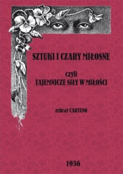 Sztuki i czary miłosne czyli tajemnicze czary w miłości
