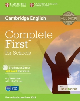 Complete First for Schools Student's Book without answers + Testbank + CD - Guy Brook-Hart, Helen Tiliouine