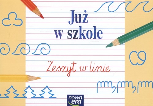 Już w szkole sześciolatka + Zeszyt z większą liniaturą