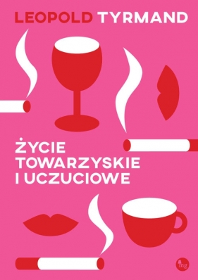 Życie towarzyskie i uczuciowe - Leopold Tyrmand