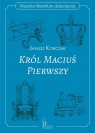 Król Maciuś Pierwszy Janusz Korczak