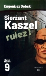 Sierżant Kaszel rulez!  9 Eugeniusz Dębski