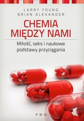 Chemia między nami - Larry Young, Brian Alexander