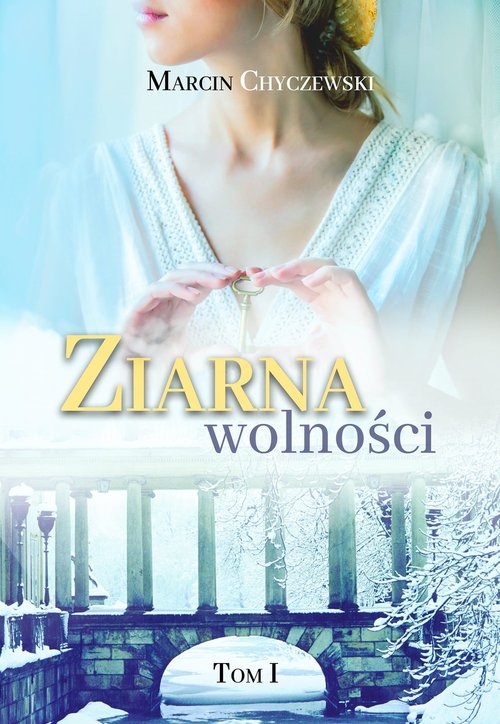 Ziarna wolności. Tom 1