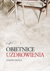 Obietnice uzdrowienia - Joseph Prince