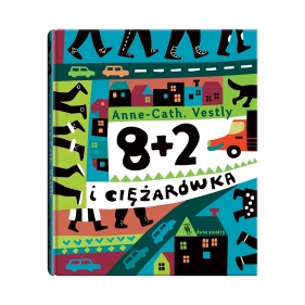 8 + 2 i ciężarówka - Anne-Catharina Vestly