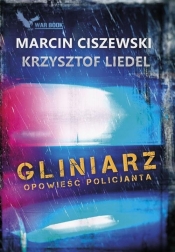 Gliniarz Opowieść policjanta - Marcin Ciszewski