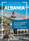 Albania. Tam, gdzie morze jest bardziej niebieskie, a życie płynie w rytmie Krystyna Mrugalska