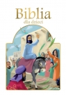 Biblia dla dzieci (Uszkodzona okładka) Praca zbiorowa