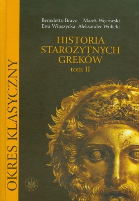 Historia starożytnych Greków Tom 2 - Bravo Benedetto, Węcowski Marek, Wipszycka Ewa, Wolicki Aleksander<br />
