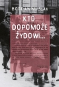 Kto dopomoże Żydowi? - Bogdan Musiał