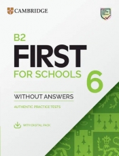 B2 First for Schools 6 Student's Book without Answers with Digital Pack - Opracowanie zbiorowe