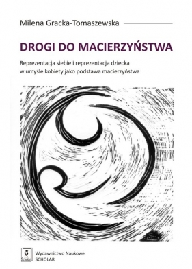 Drogi do macierzyństwa - Milena Gracka-Tomaszewska