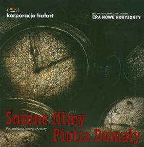 Śnione filmy Piotra Dumały - <br />