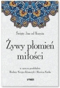 Żywy płomień miłości - św. Jan od Krzyża