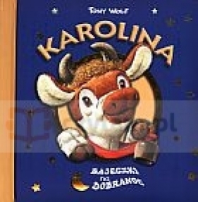 Karolina. Bajeczki na dobranoc - Tony Wolf