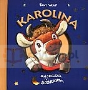 Karolina. Bajeczki na dobranoc - Tony Wolf